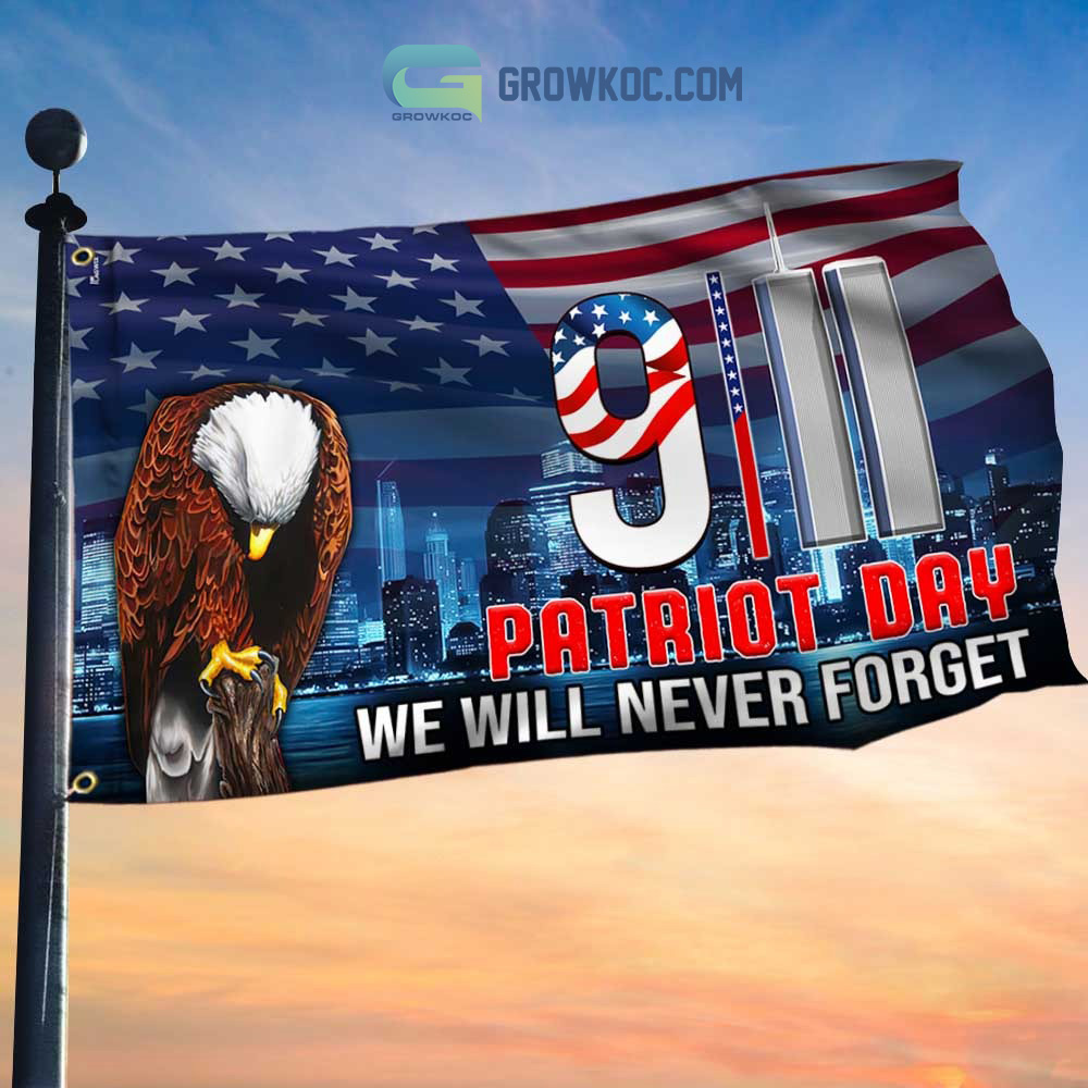 9.11 Patriot Day We Will Never Forget House Garden Flag2B1 clA91