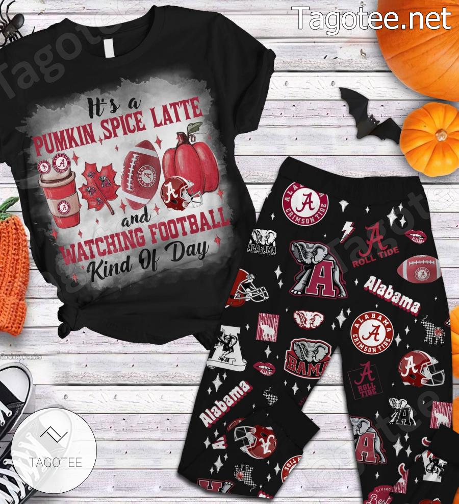 Alabama Crimson Tide Its A Pumpkin Spice Latte And Watching Football Kind Of Day Pajamas Set