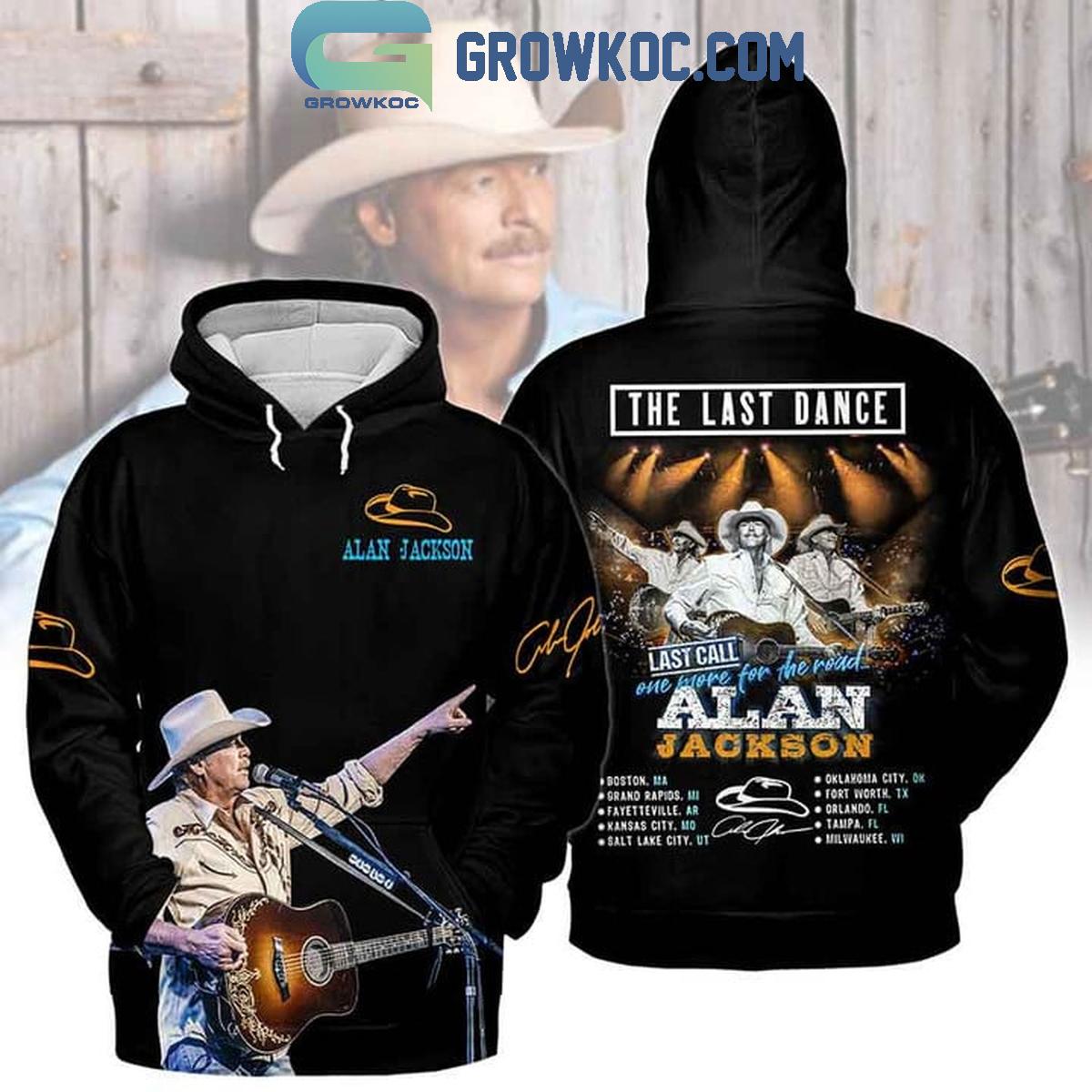 Alan Jackson The Last Dance One More For The Road Hoodie T Shirt 1 RMf3q