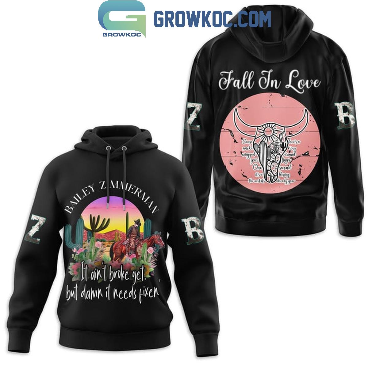 Bailey Zimmerman It Aint Broke Yet I Fall In Love Hoodie T Shirt 1 G5898