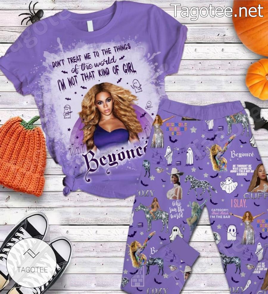 Beyonce Dont Treat Me To The Things Of The World Im Not That Kind Of Girl Pajamas Set