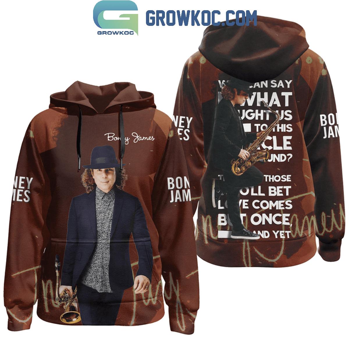 Boney James We Can Say What Brought Us To This Place Hoodie Shirts 1 8yRw4