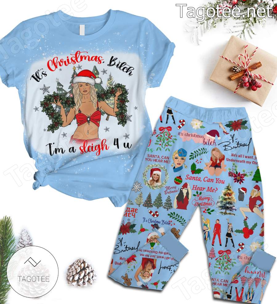 Britney Spears Its Christmas Bitch Im A Sleigh 4 U Pajamas Set