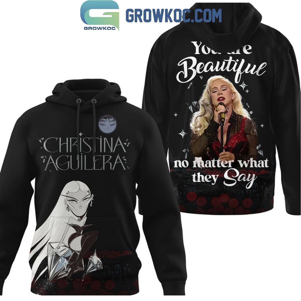 Christina Aguilera You Are Beautiful No Matter What They Say Hoodie Shirts 1 Su53Y