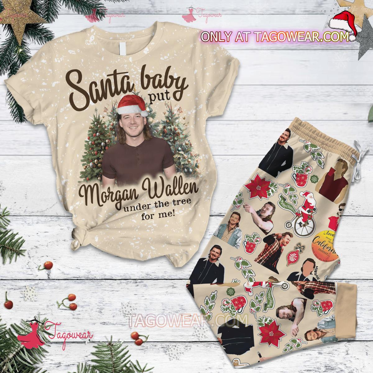 Christmas Santa Baby Put Morgan Wallen Under The Tree For Me Pajamas Set