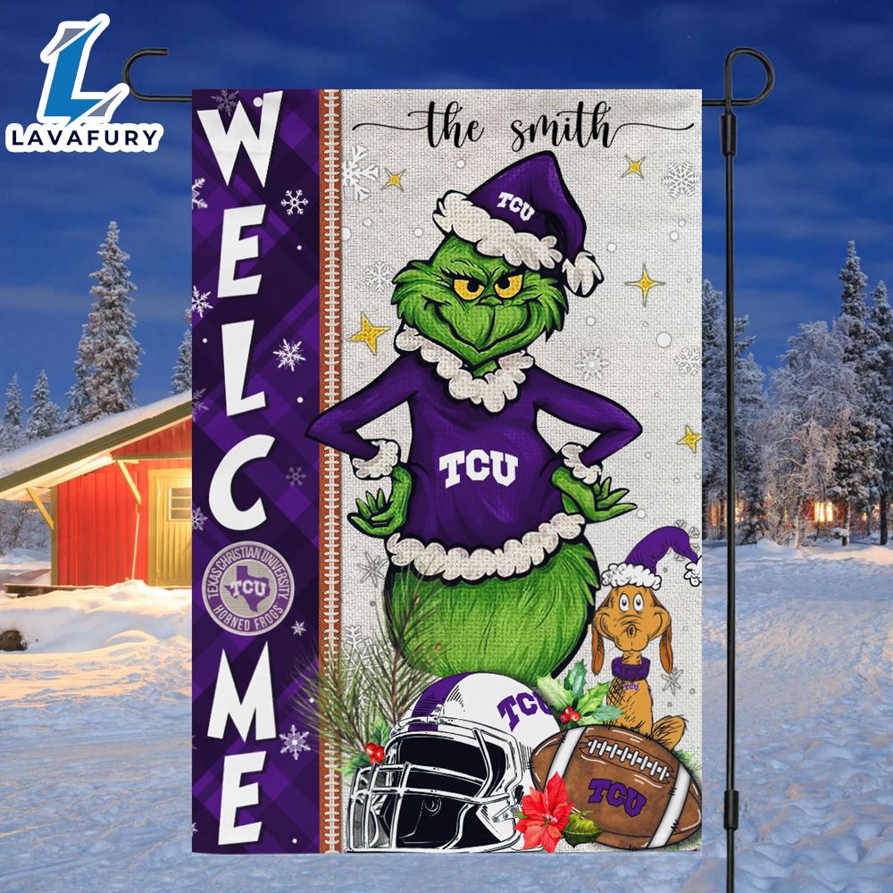 Custom Name NCAA TCU Horned Frogs Grinch Football Christmas Welcome Garden Flag