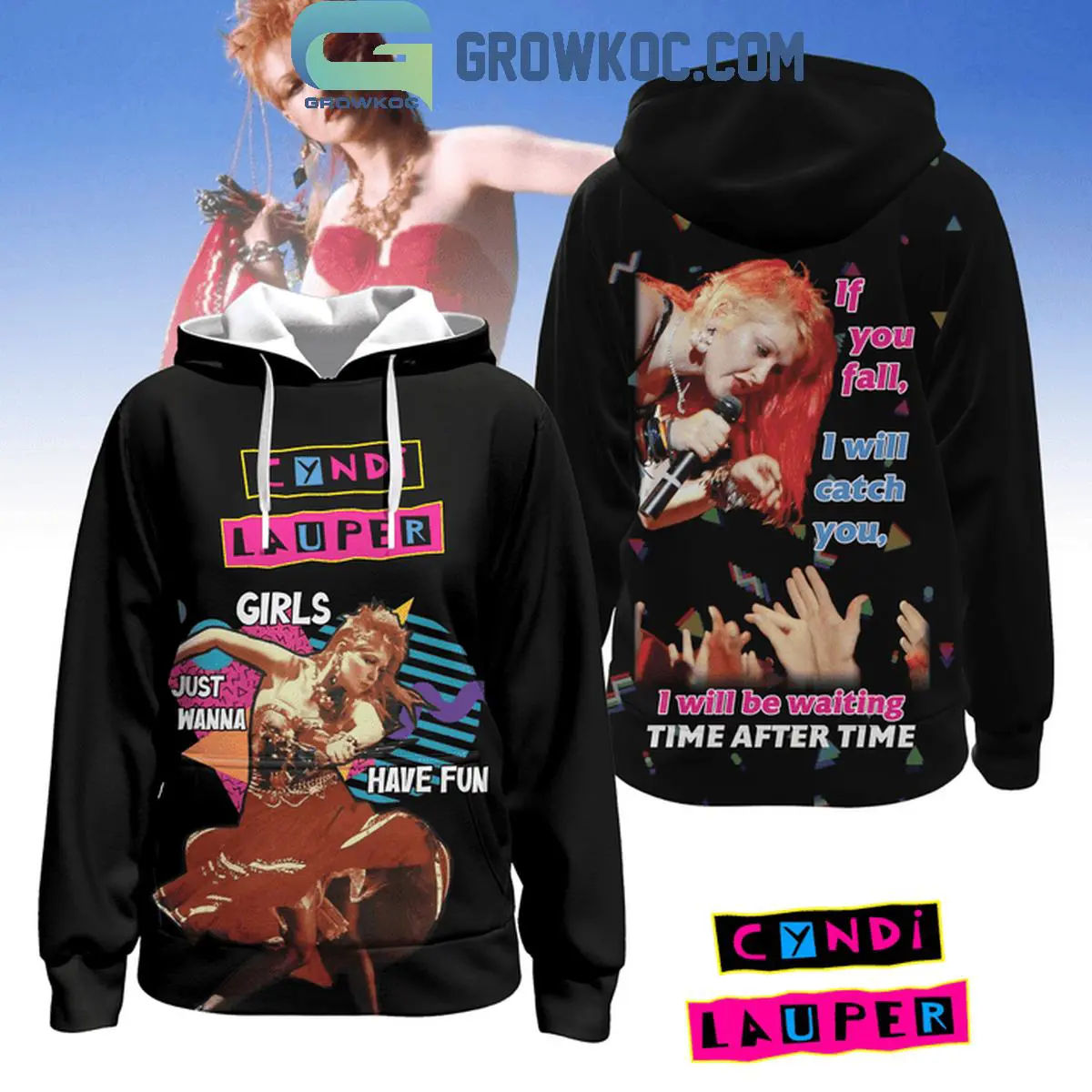 Cyndi Lauper Girls Just Wanna Have Fun You Fall I Catch Hoodie T Shirt 1 tjsBY