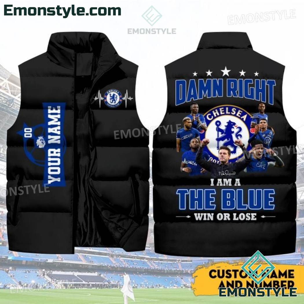 Damn Right I Am A The Blue Win Or Lose Chelsea Personalized Puffer Sleeveless Jacket