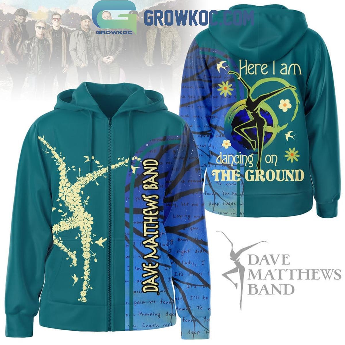 Dave Matthews Band Here I Am Dancing On The Ground Hoodie Shirts 1 81d3v