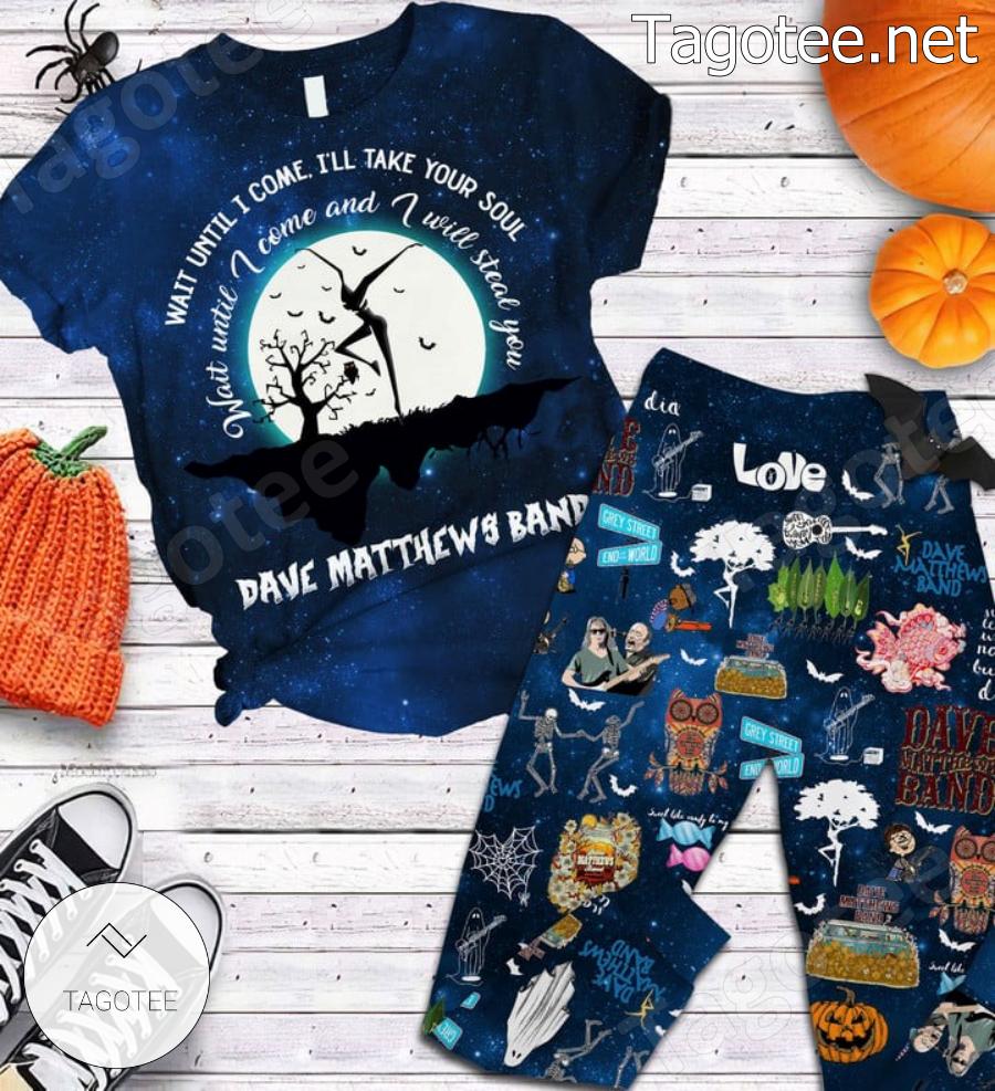 Dave Matthews Band Wait Until I Come Ill Take Your Soul Pajamas Set