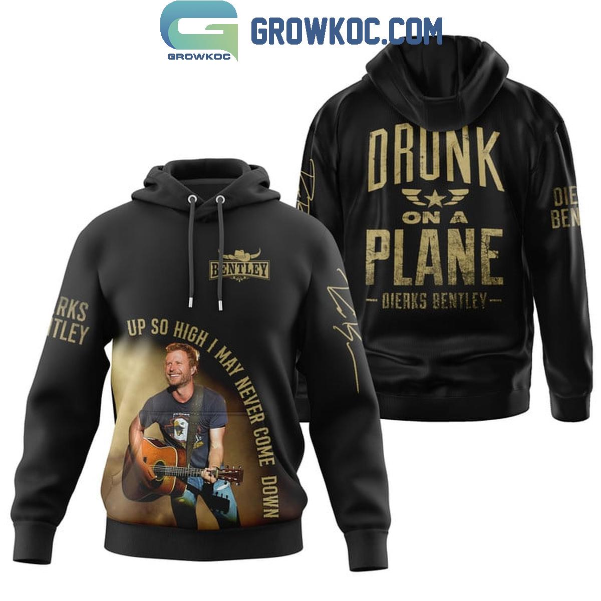 Dierks Bentley Drunk On A Plane Fan Hoodie Shirts 1 2b8sN