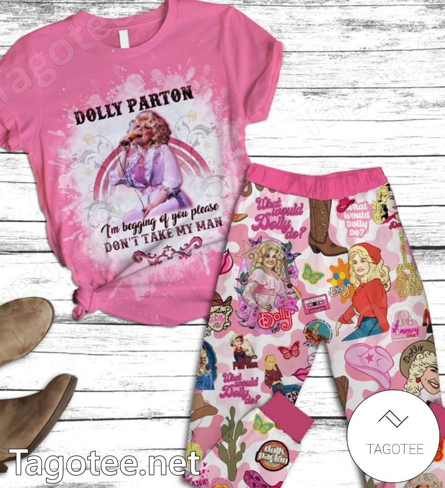 Dolly Parton Im Begging Of You Please Dont Take My Man Pajamas Set