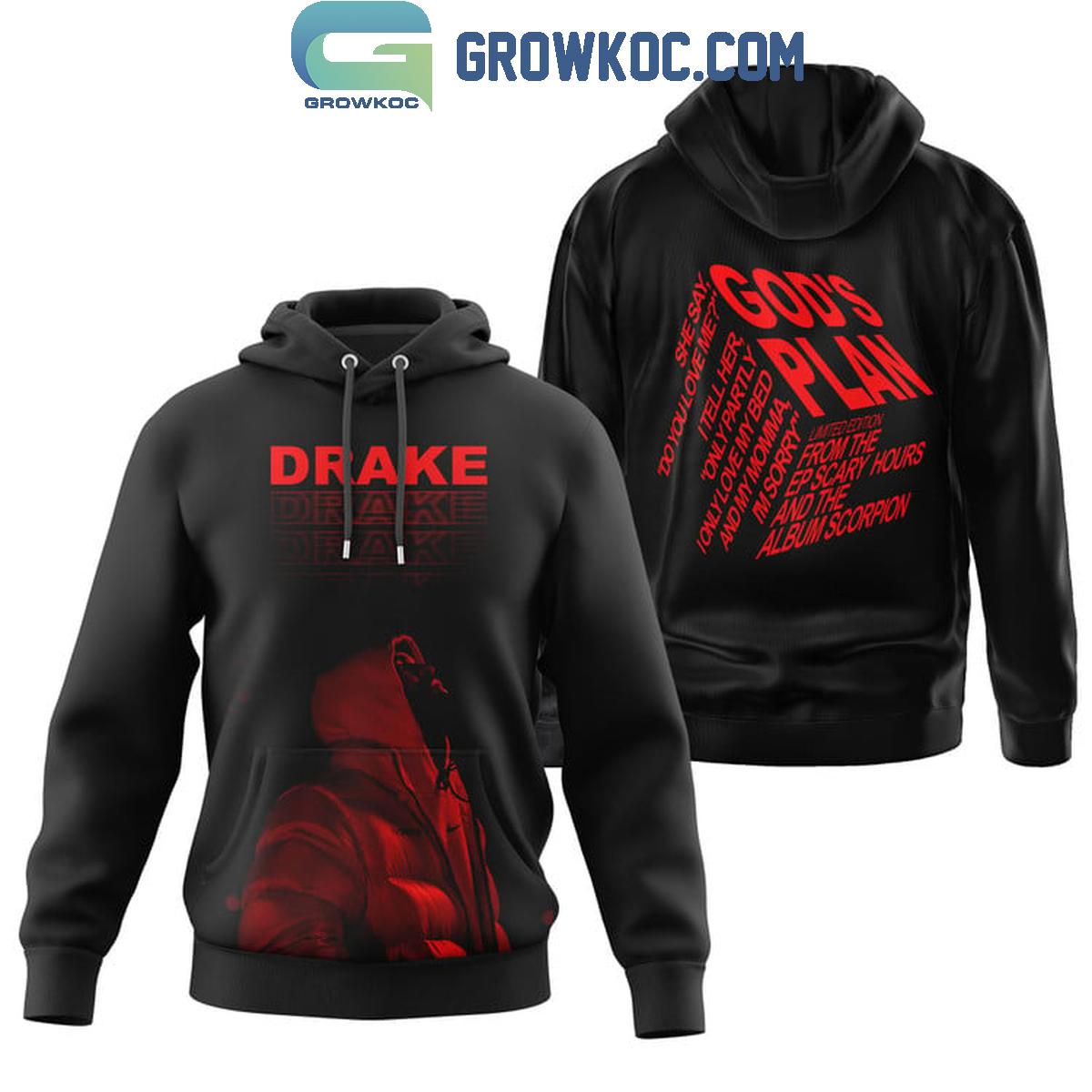 Drake Gods Plan She Say Do You Love Me Hoodie T Shirt 1 v2M47