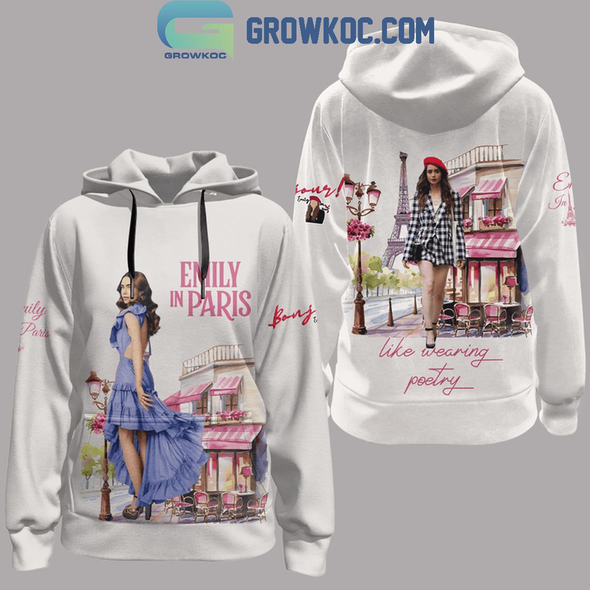 Emily In Paris Fashion Like Wearing Poetry Hoodie T Shirt 1 H5UUM