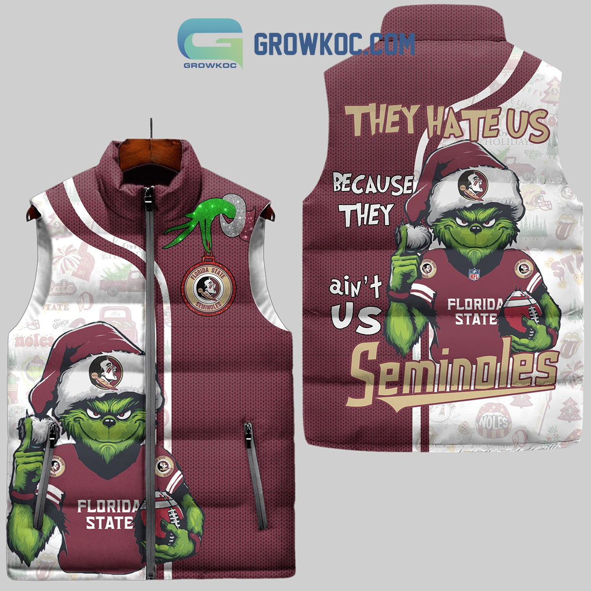 Florida State Seminoles They Hate Us Because They Ain t Us Seminoles Christmas Grinch Sleeveless Puffer Jacket2B1 4DvU3