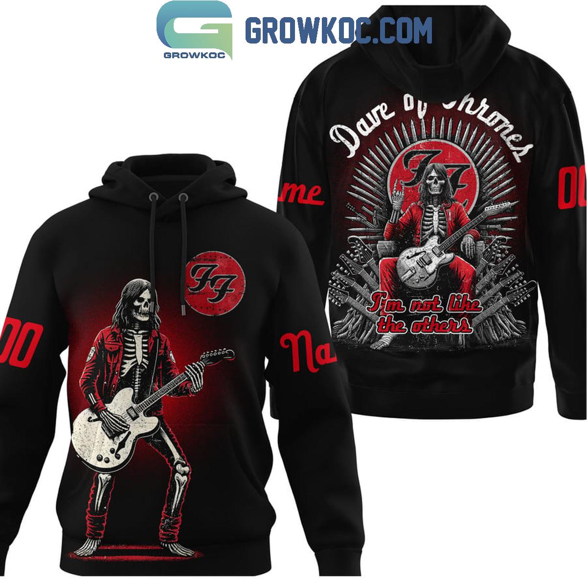 Foo Fighters Dave Of Thrones Im Not Like The Others Personalized Hoodie Shirt 1 ViRsm