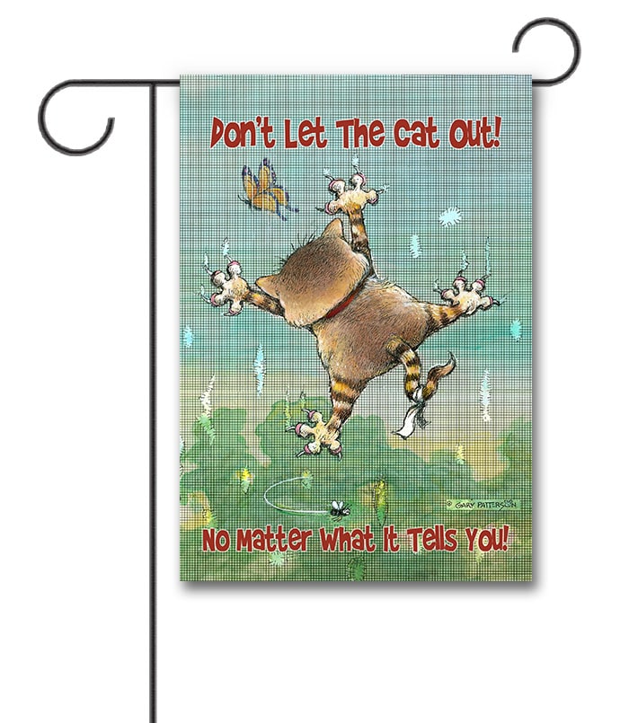 Gary Patterson Dont Let Cat Out Garden Flag