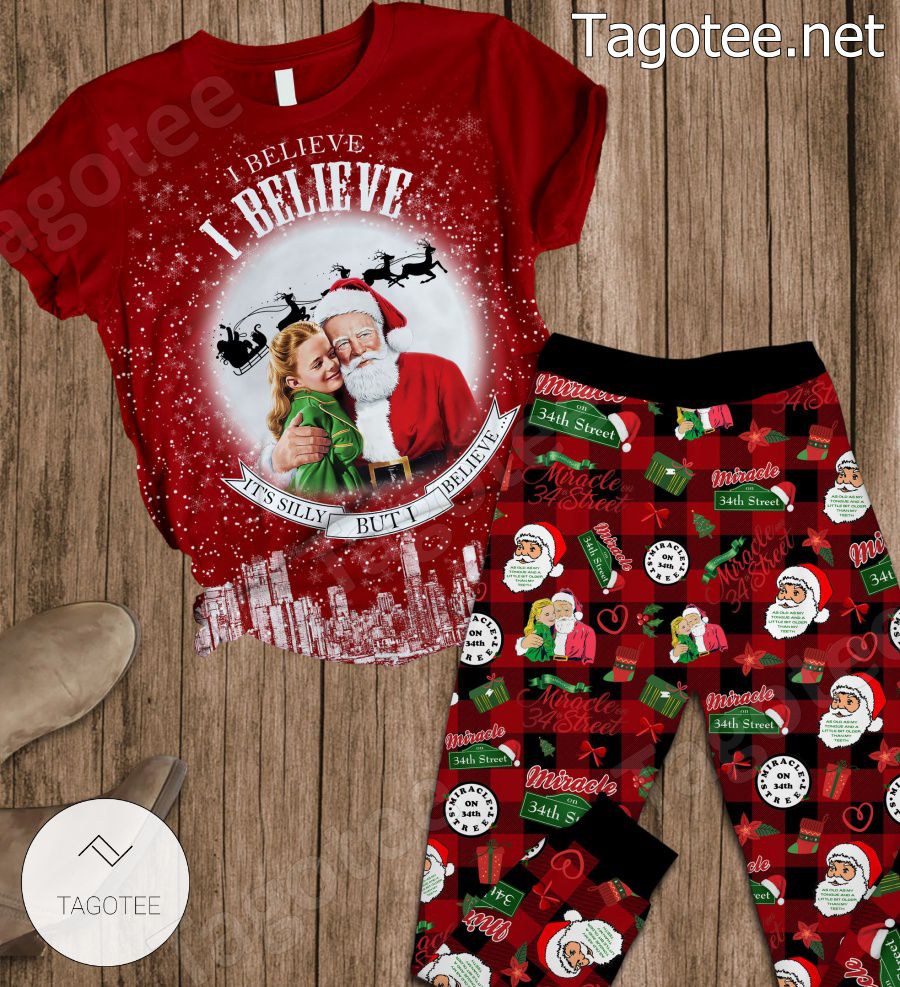 I Believe Its Silly But I Believe Pajamas Set