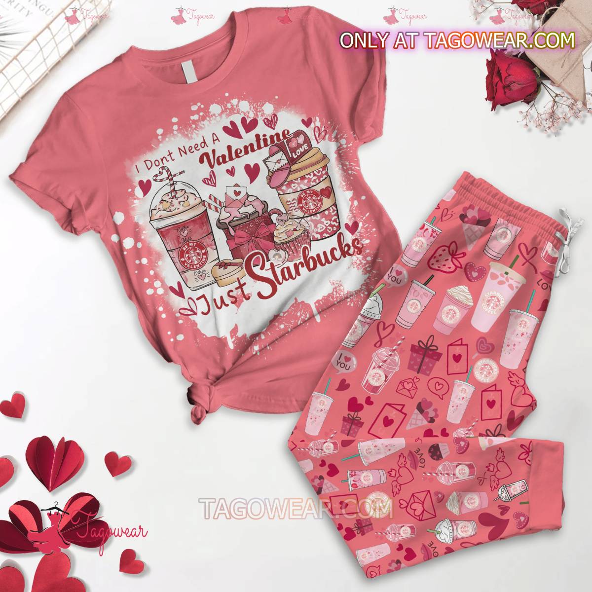 I Dont Need A Valentine Just Starbucks Pajamas Set