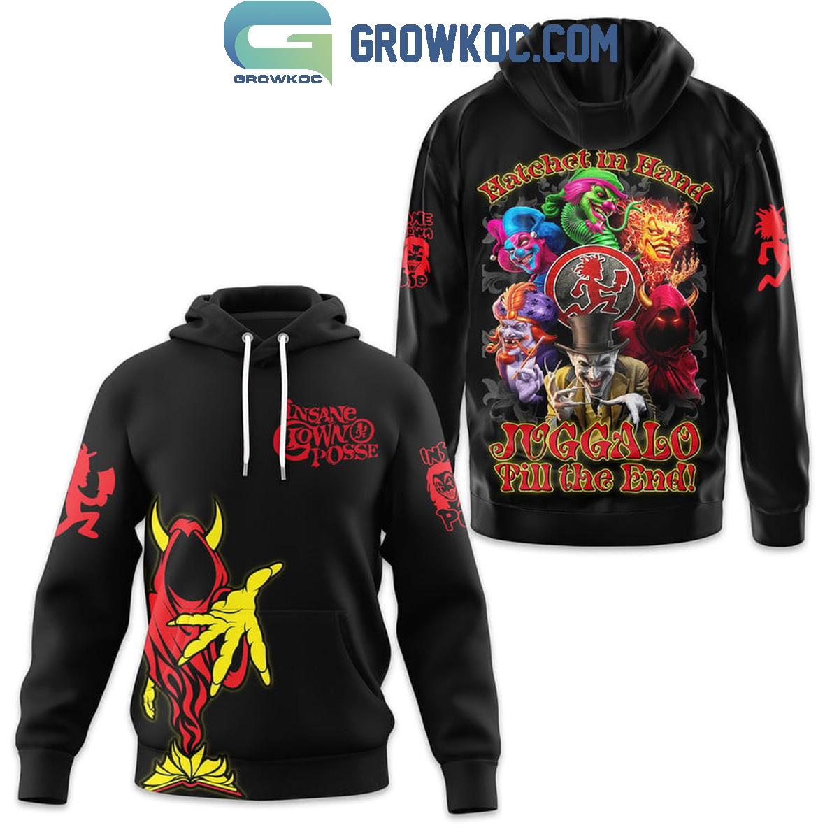 Insane Clown Posse Hatchet In Hand Juggalo Till The End Hoodie Shirts 1 Eomaq