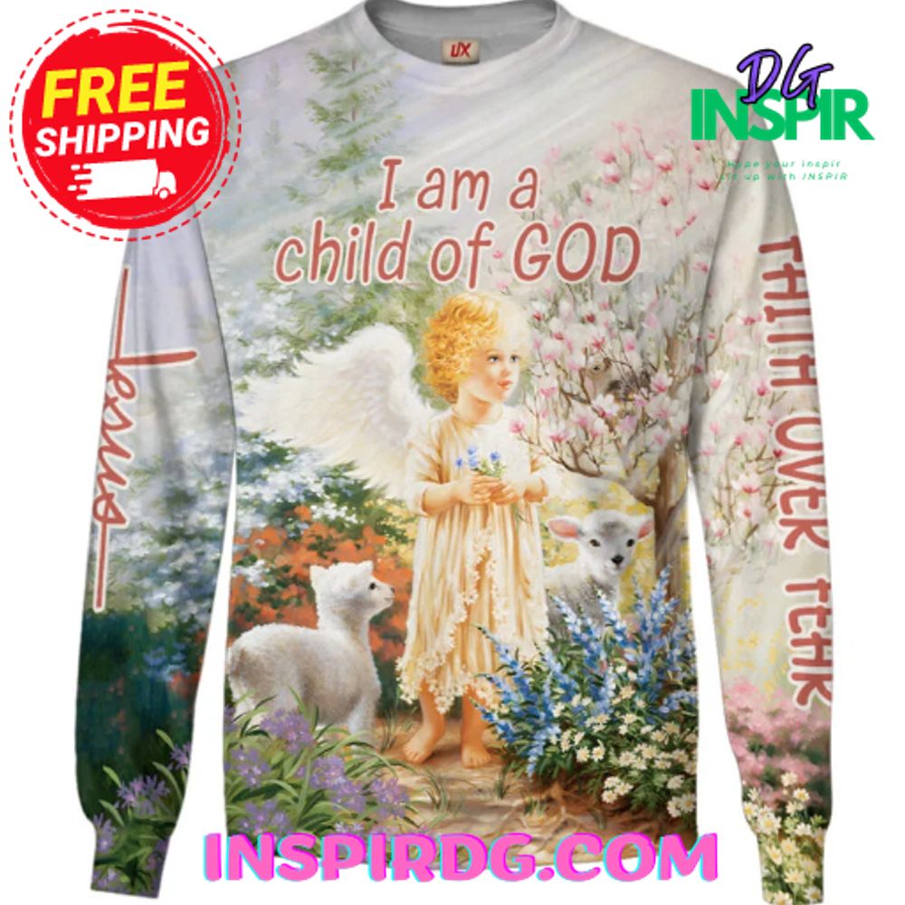 Jesus I Am a Child Of God Sweatshirt 2