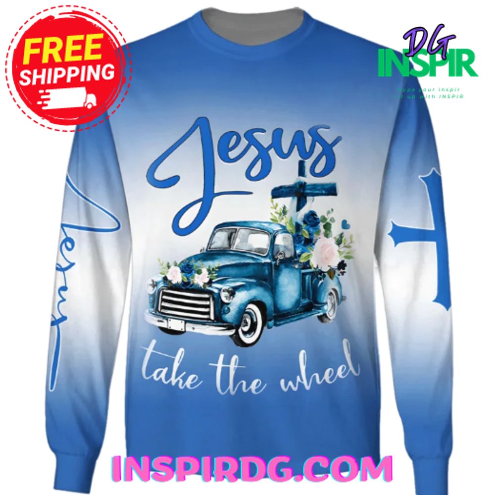 Jesus Take The Wheel Sweatshirt 2