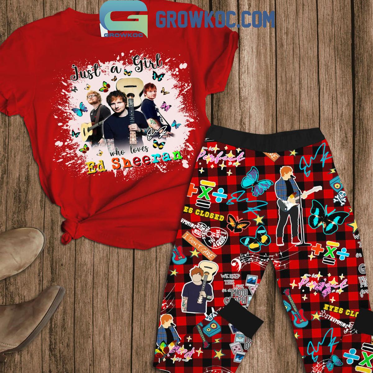 Just A Girl Who Loves Ed Sheeran Fan Fleece Pajamas Set 1 6olAl