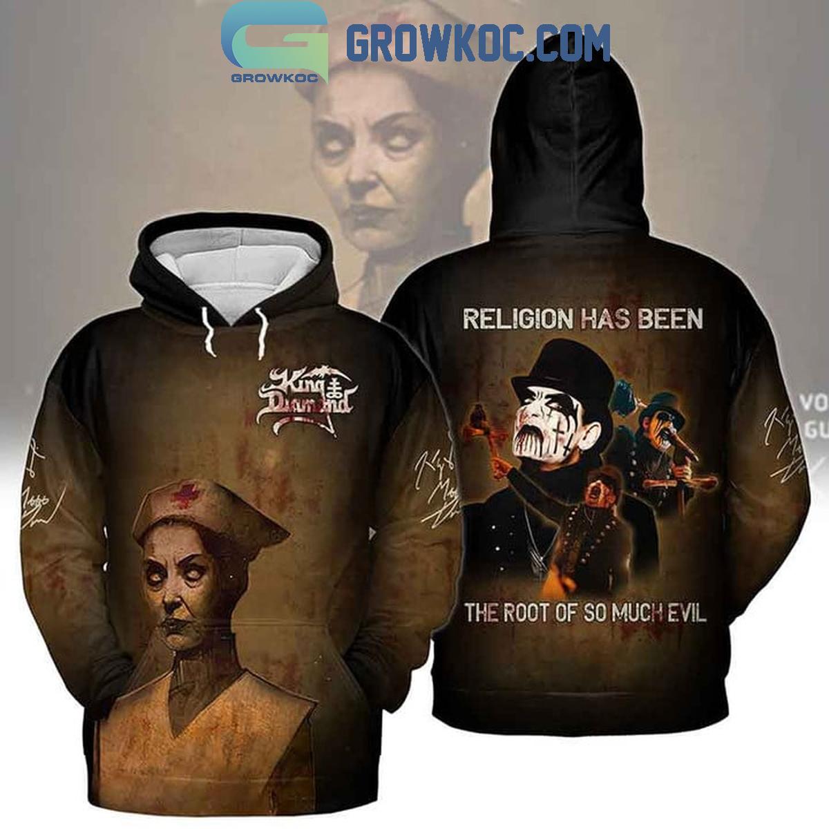 King Of Diamond Religion Has Been The Root Of So Much Evil Hoodie T Shirt 1 6FSoU