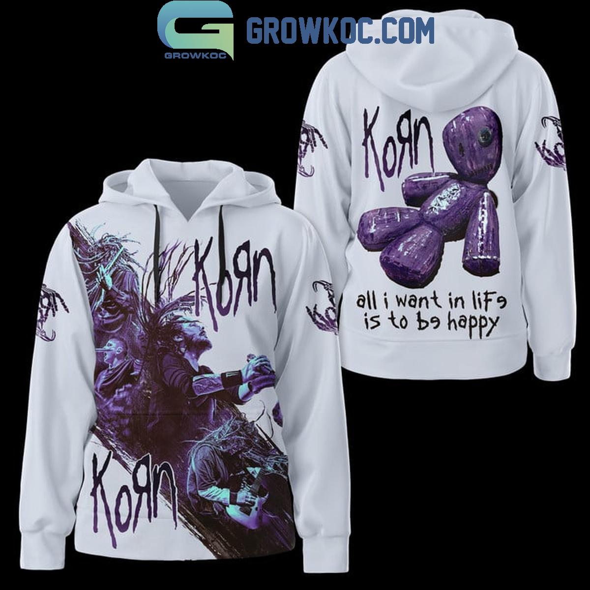 Korn All I Want In Life Is To Be Happy Fan Hoodie Shirts 1 ETpmO