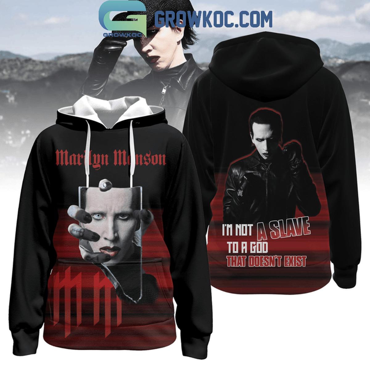 Marilyn Manson Im Not A Slave To A God That Doesnt Exist Hoodie Shirts 1 KD1m0