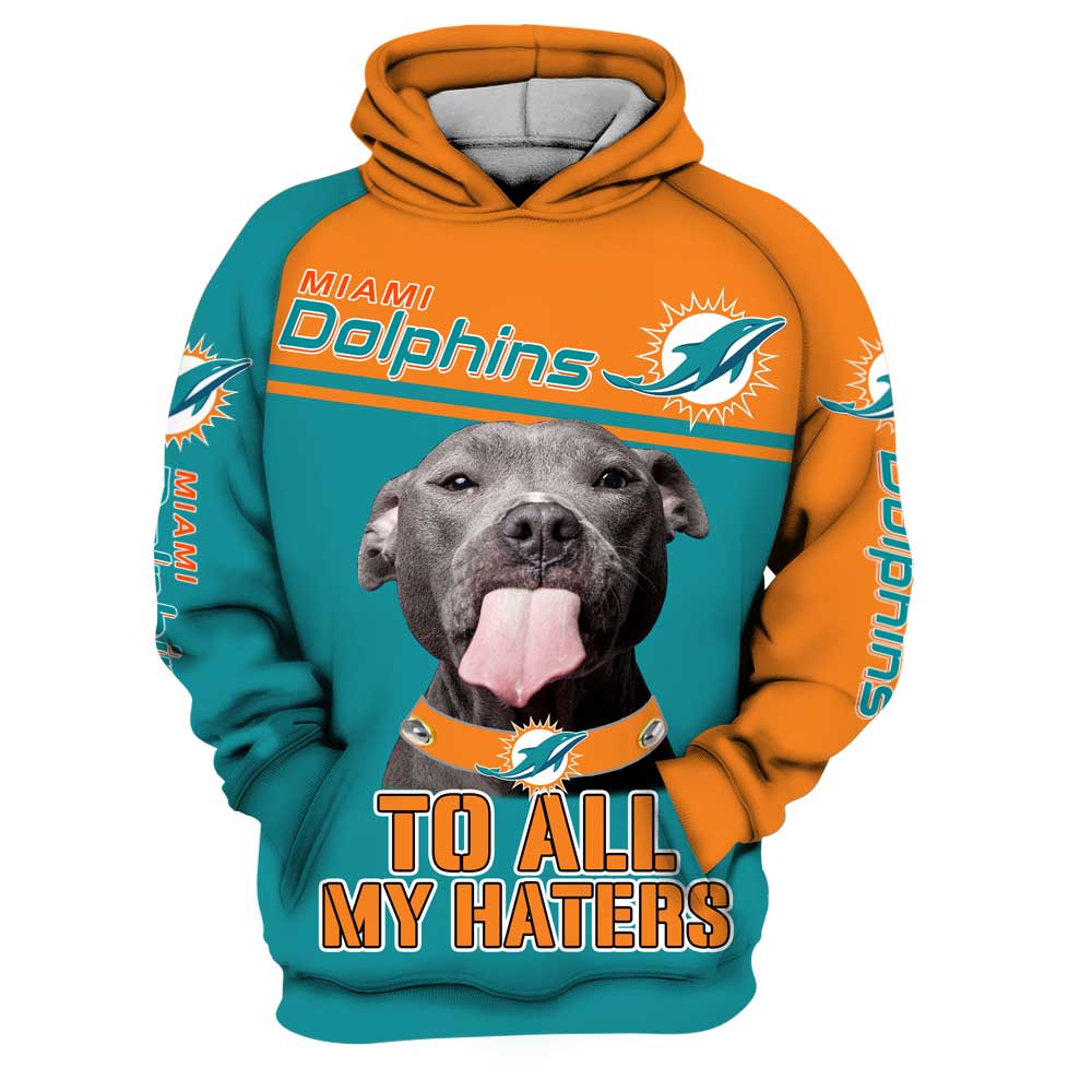 Miami Dolphins Hoodie Football Nfl To All My Haters Pitbull 3D 0