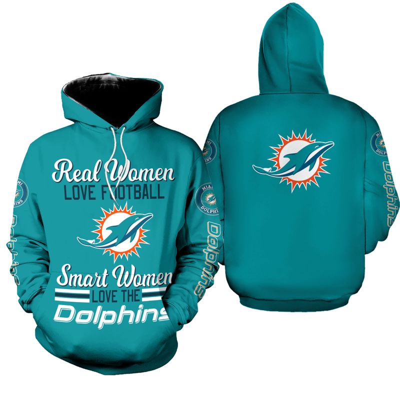 Miami Dolphins Hoodie Real Women Love Football Smart Women Love The Miami Dolphins 0