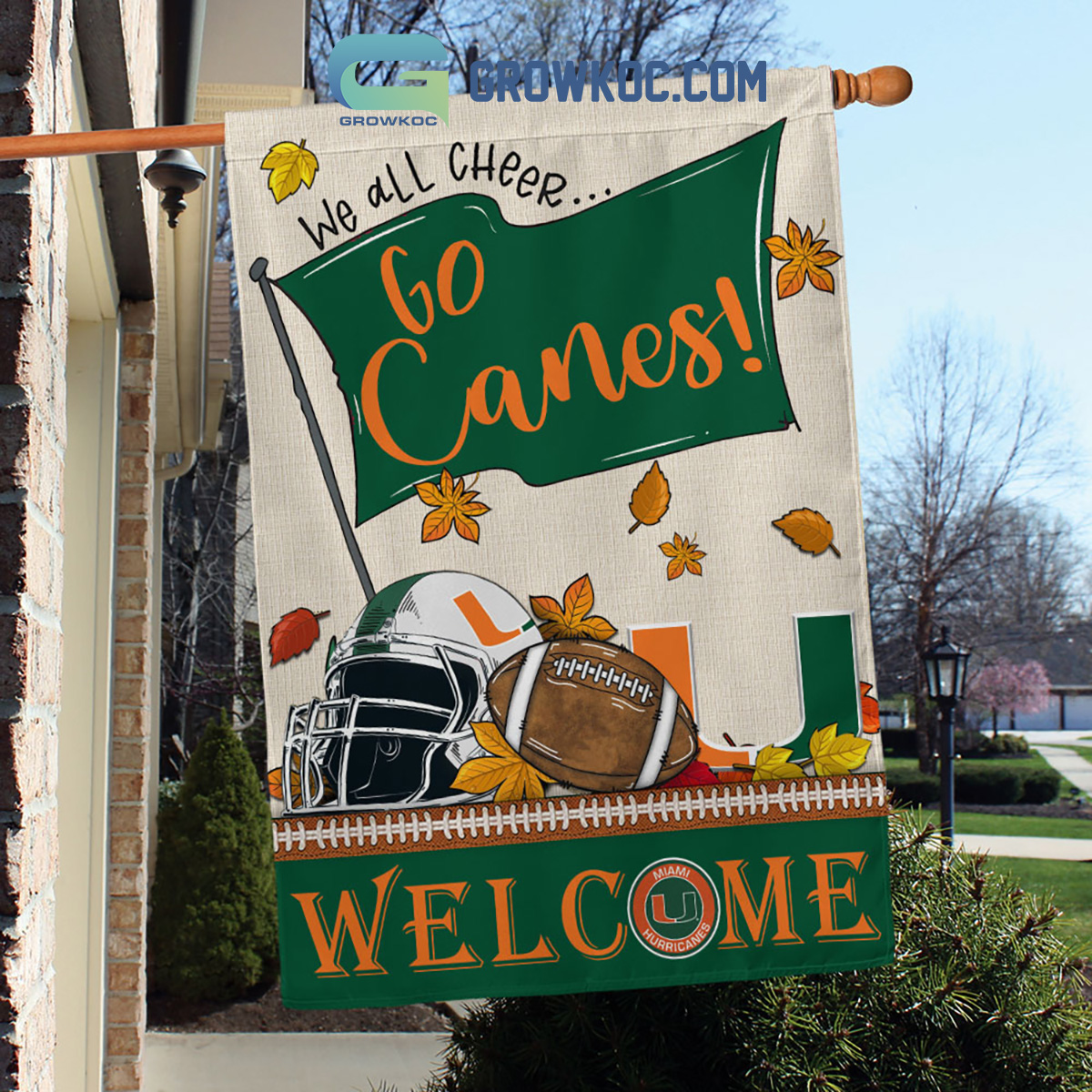 Miami Hurricanes NCAA Welcome We All Cheer Go Canes House Garden Flag2B1 Gy1Sh