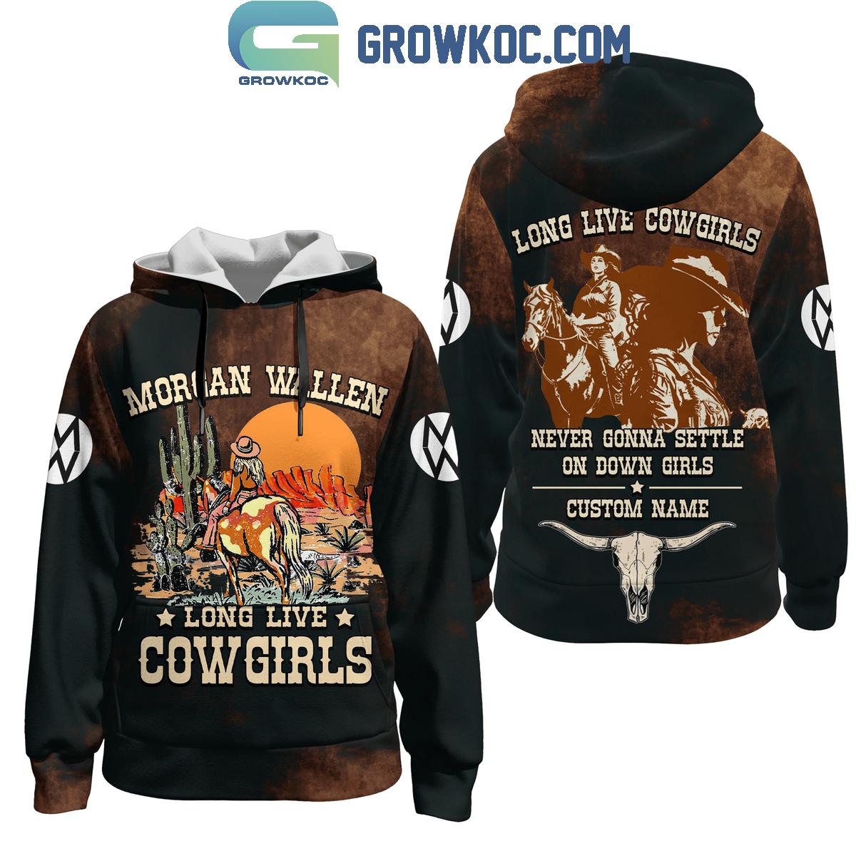 Morgan Wallen Long Live Cowgirls Never Gonna Settle On Down Girls Personalized Hoodie T Shirt 0 ul51g