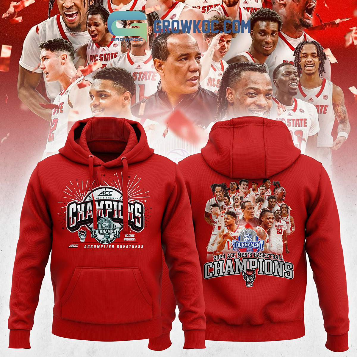 NC State Wolfpack 2024 ACC Mens Basketball Champions Accomplish Greatness Team Hoodie Shirts2B1 fRx0J