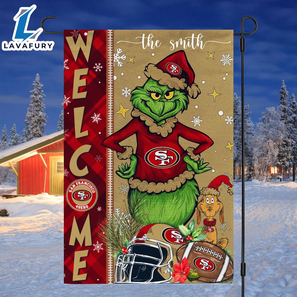 NFL San Francisco 49ers Grinch Football Christmas Welcome Garden Flag Custom Name