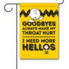 PNT2501 Peanuts Need More Hellos Charlie Brown Garden Flag