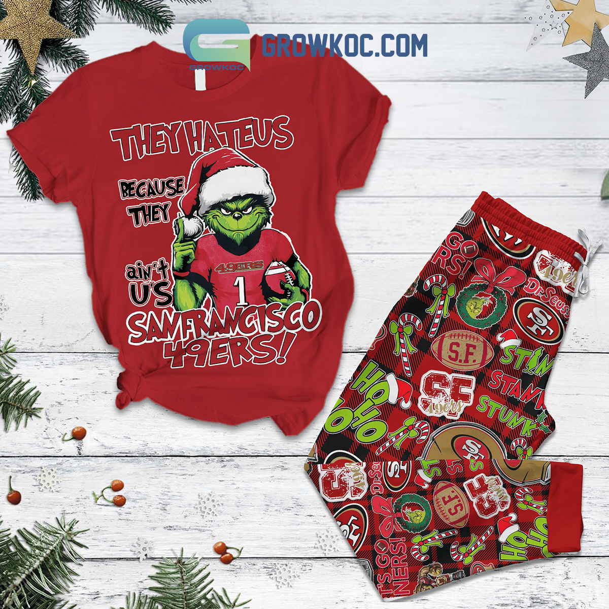 San Francisco 49ers Grinch Hate Us Christmas Fleece Pajamas Set2B1 AHA3e