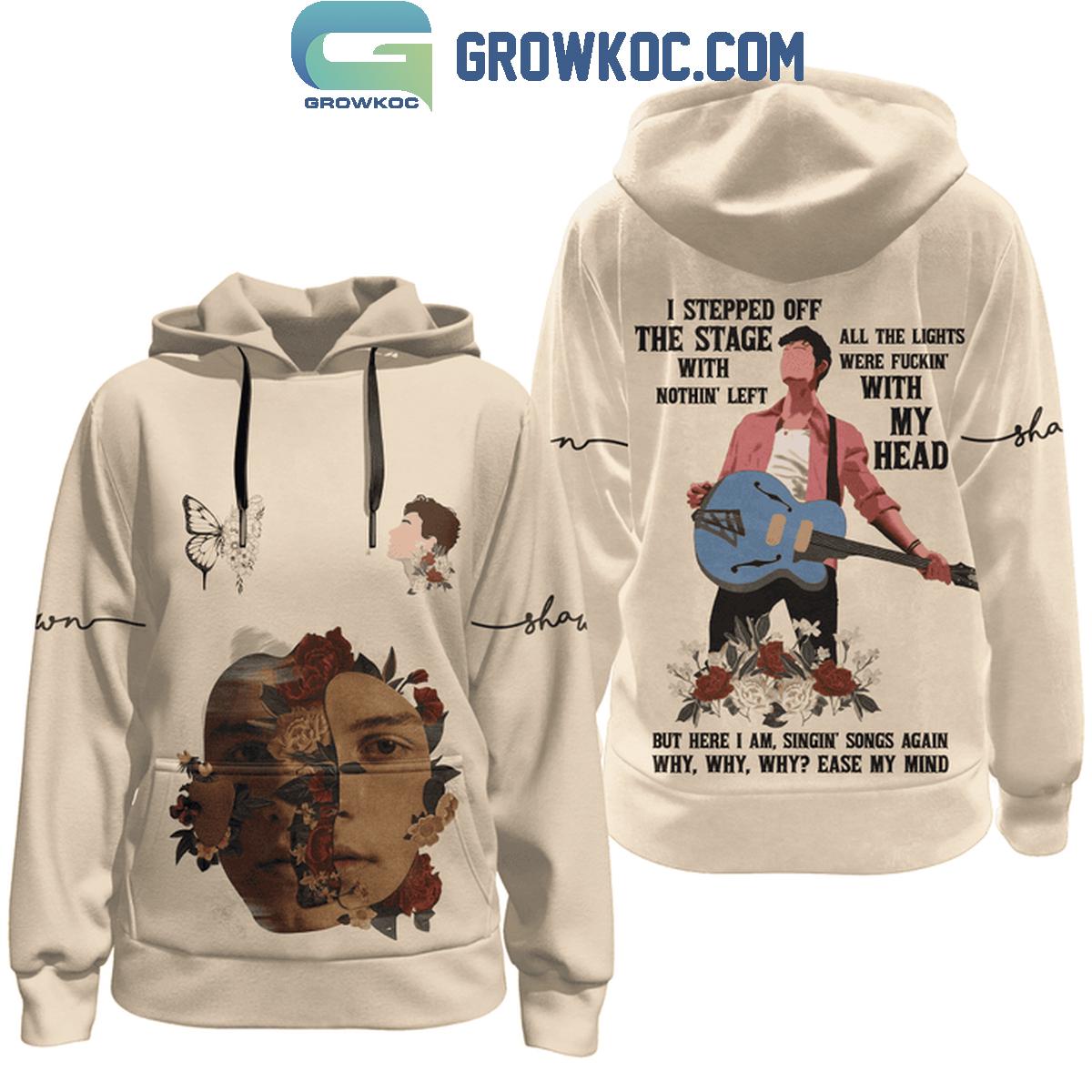 Shawn Mendes I Stepped Off The Stage With Nothin Left Hoodie T Shirt 1 RwqeC