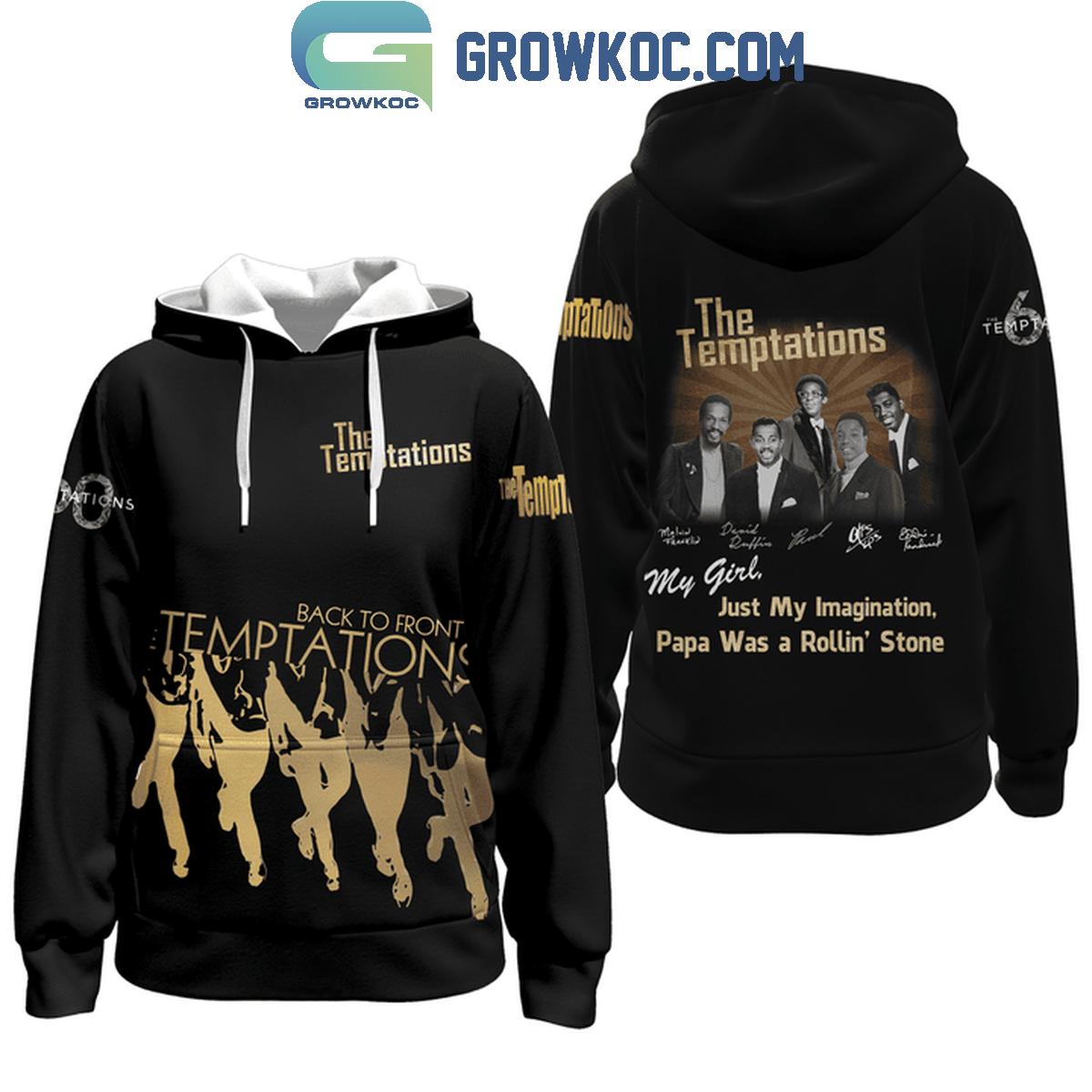 The Temptations Just My Imagination Papa Was A Rollin Stone Hoodie Shirts 1 2h3L9