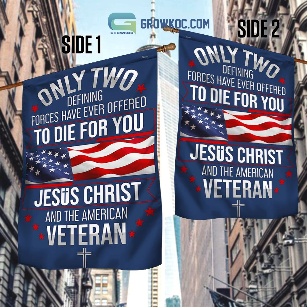 To Die For You Jesus Christ And The American Veteran House Garden Flag2B1 DXzhN