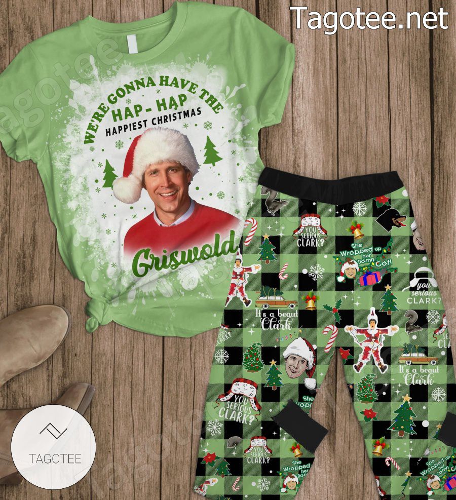 Were Gonna Have The Hap Hap Happiest Christmas Griswold Pajamas Set