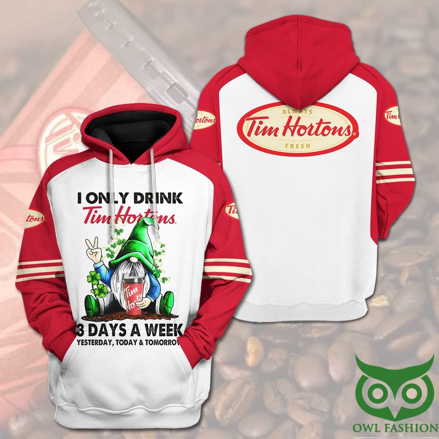 WfW7S6wy 49 Tim Hortons Always Fresh I Only Drink 3 Days A Week 3D Hoodie