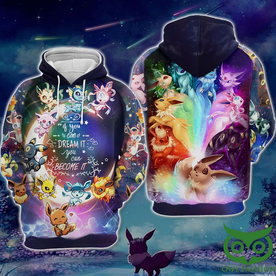 YdbIMwa7 55 Eevee If you can dream it you can become it hoodie 3D