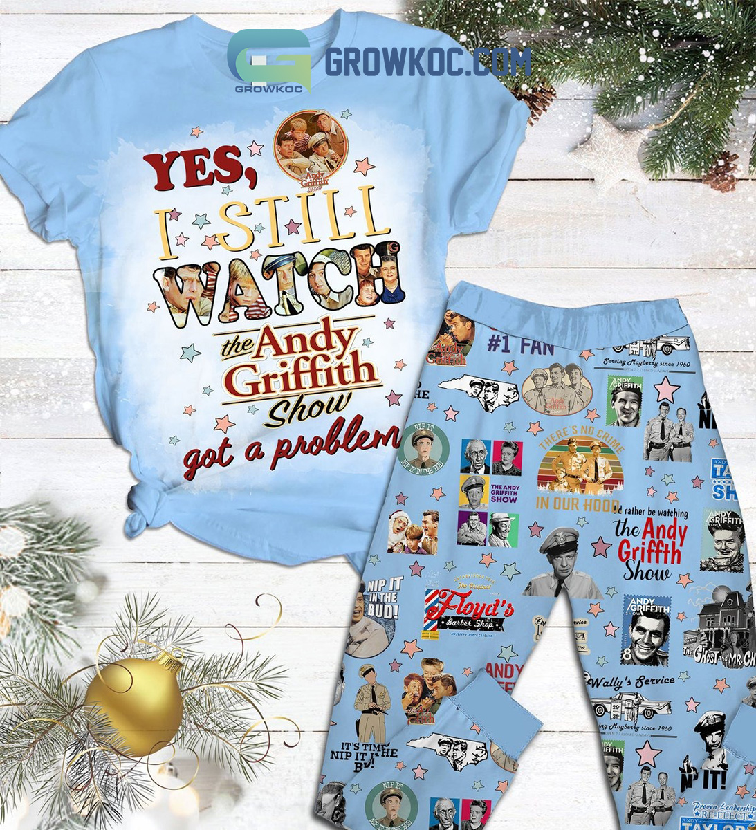 Yes I Still Watch The Andy Griffith Show Got A Problem Pajamas Set2B1 h2VLT