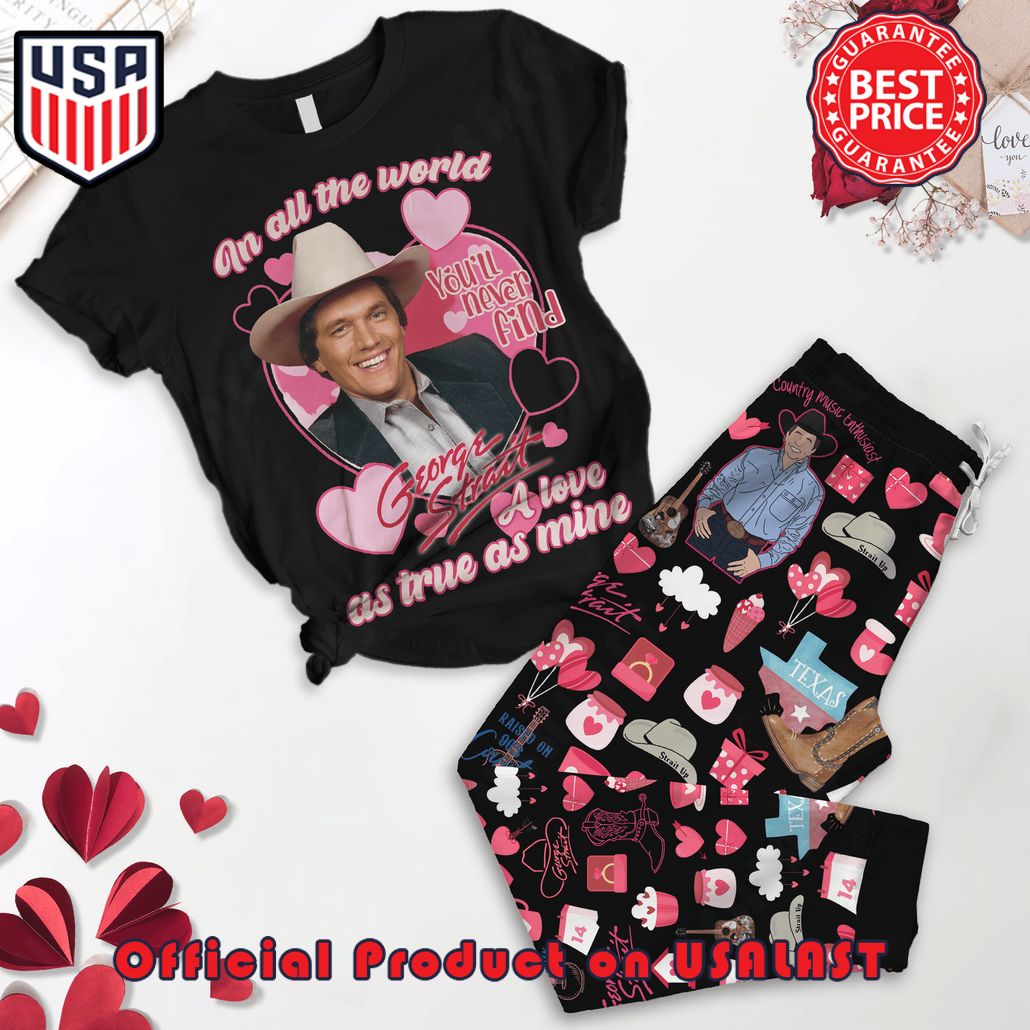 george strait youll never find a love as true as mine pajamas set 1 E4NCO