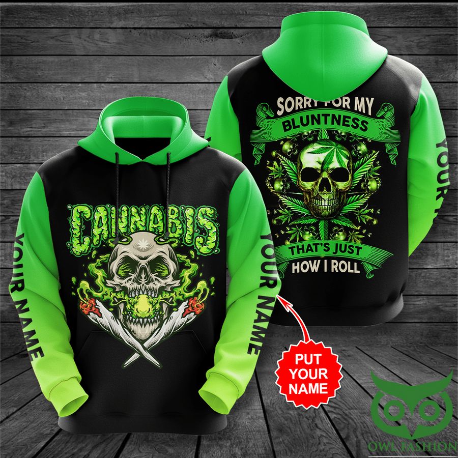 m7YShZ1n 7 Custom Name Sorry For My Bluntness Skull Green Weed 3D Hoodie