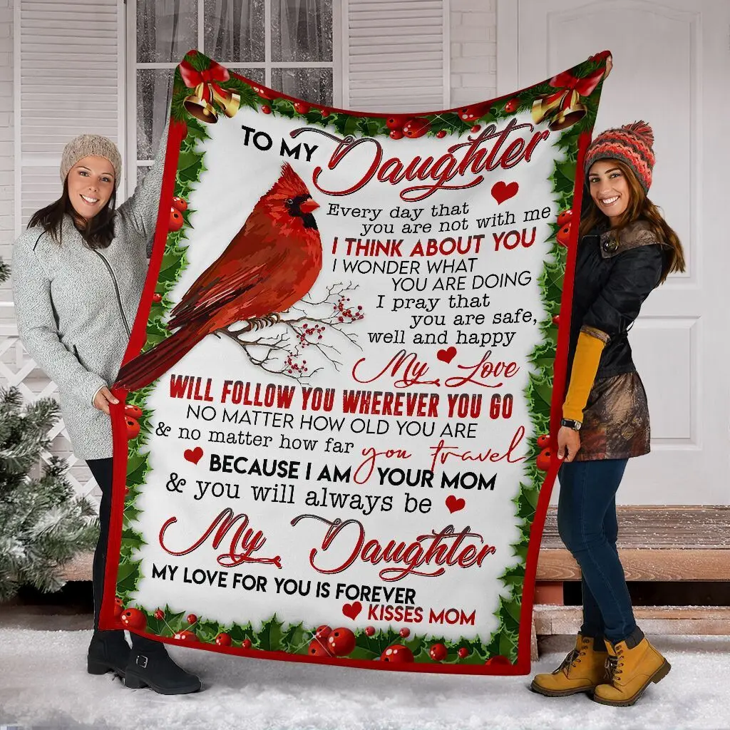 to my daughter my love will follow you wherever you go cardinal christmas for daughter from mom throw blanket 5dher