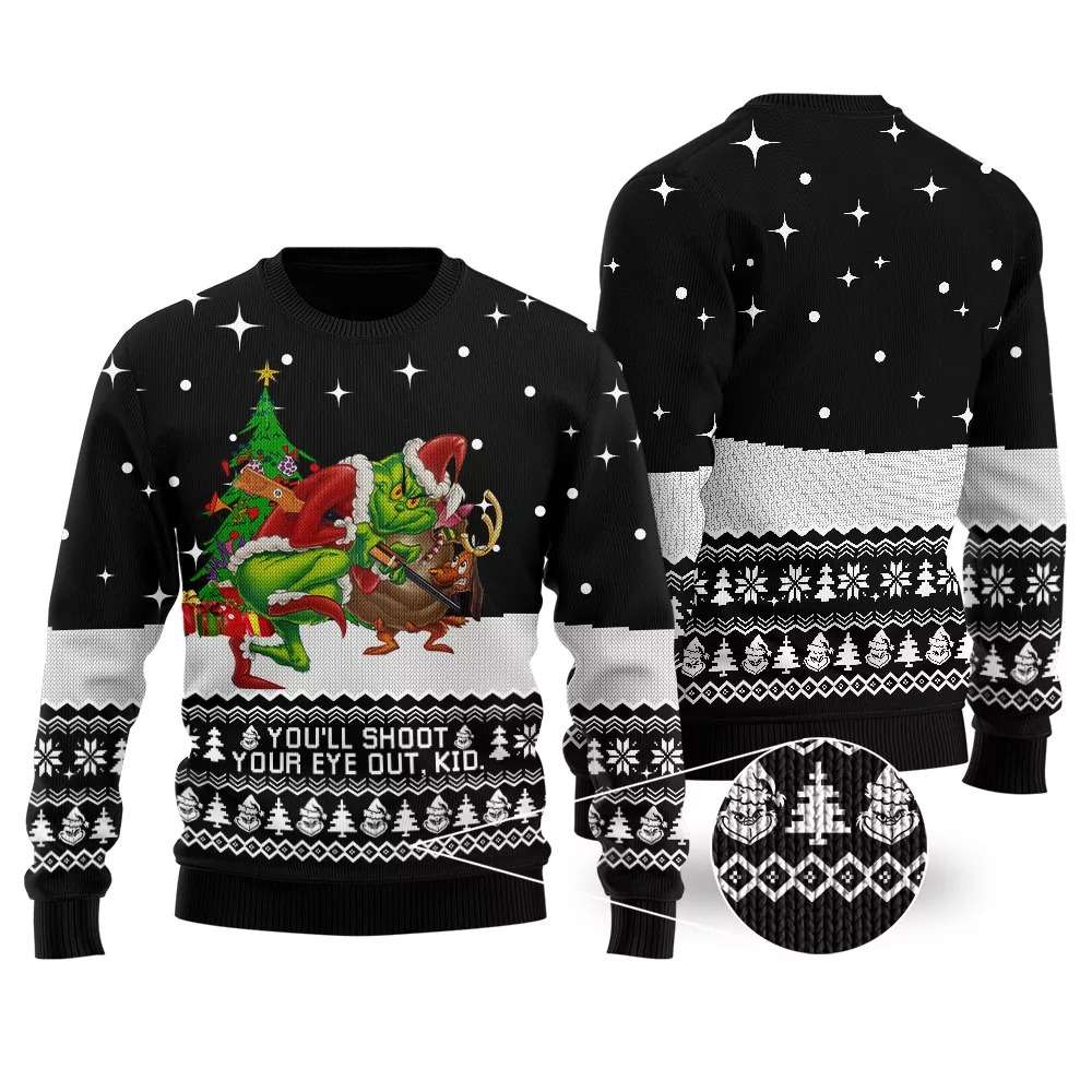 A Christmas Story Youll Shoot Your Eye Out Grinch Funny Xmas Sweaters Grinch Ugly Sweater 1