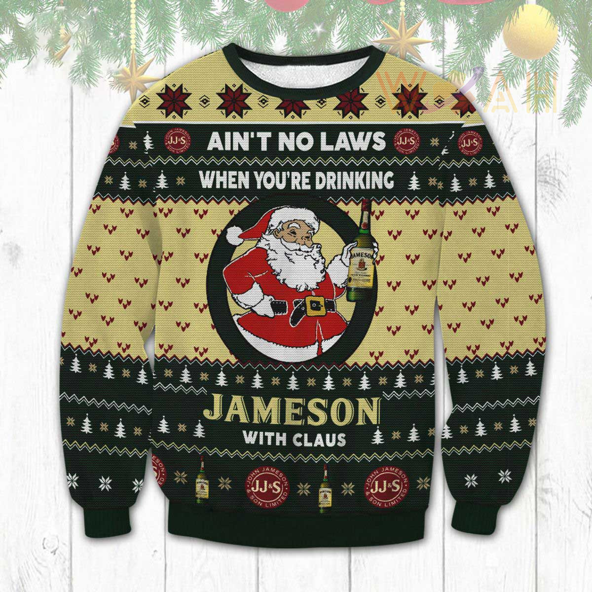 Aint No Laws When You Drink Jameson With Claus Ugly Christmas 3D Sweater